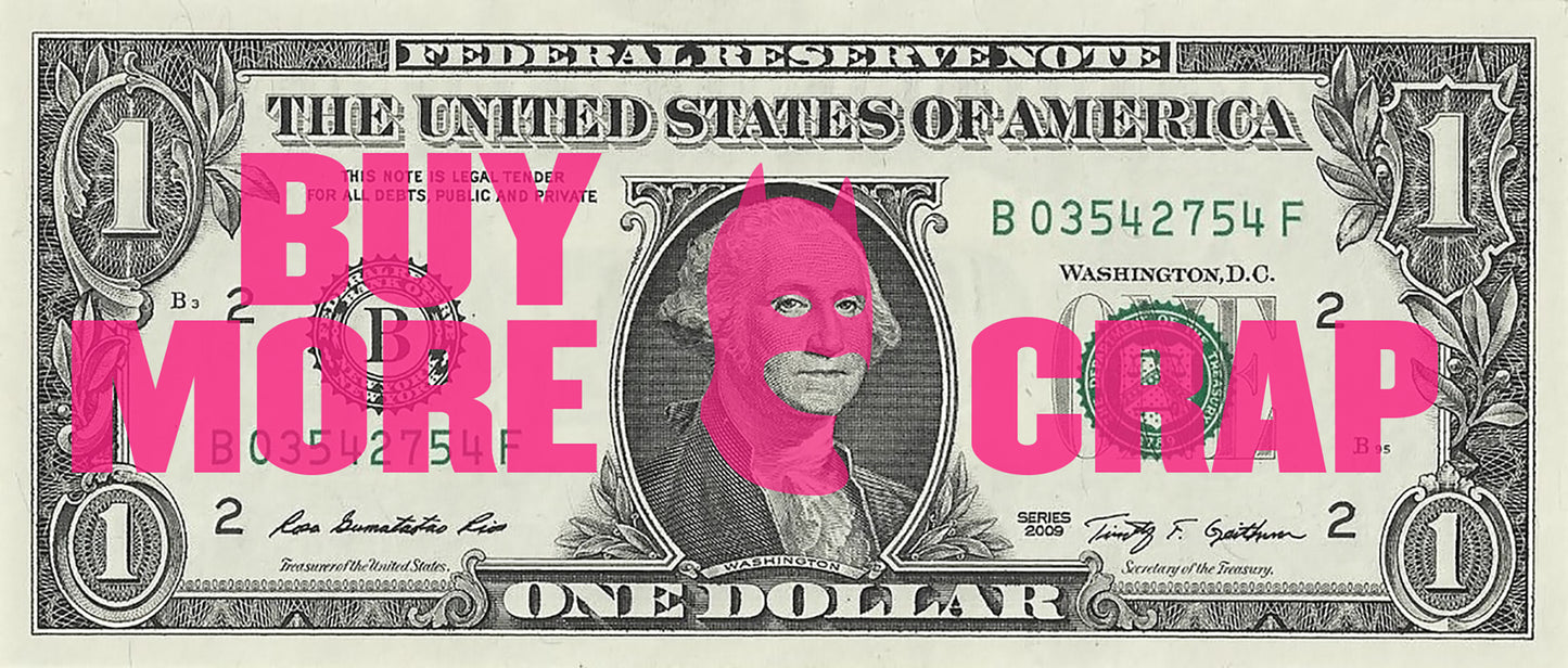 Heath Kane- Buy More Crap, Pink, Money, Dollar, Batman, 2 Colour Screenprint, Limited edition- TAP Galleries, Essex Art Gallery