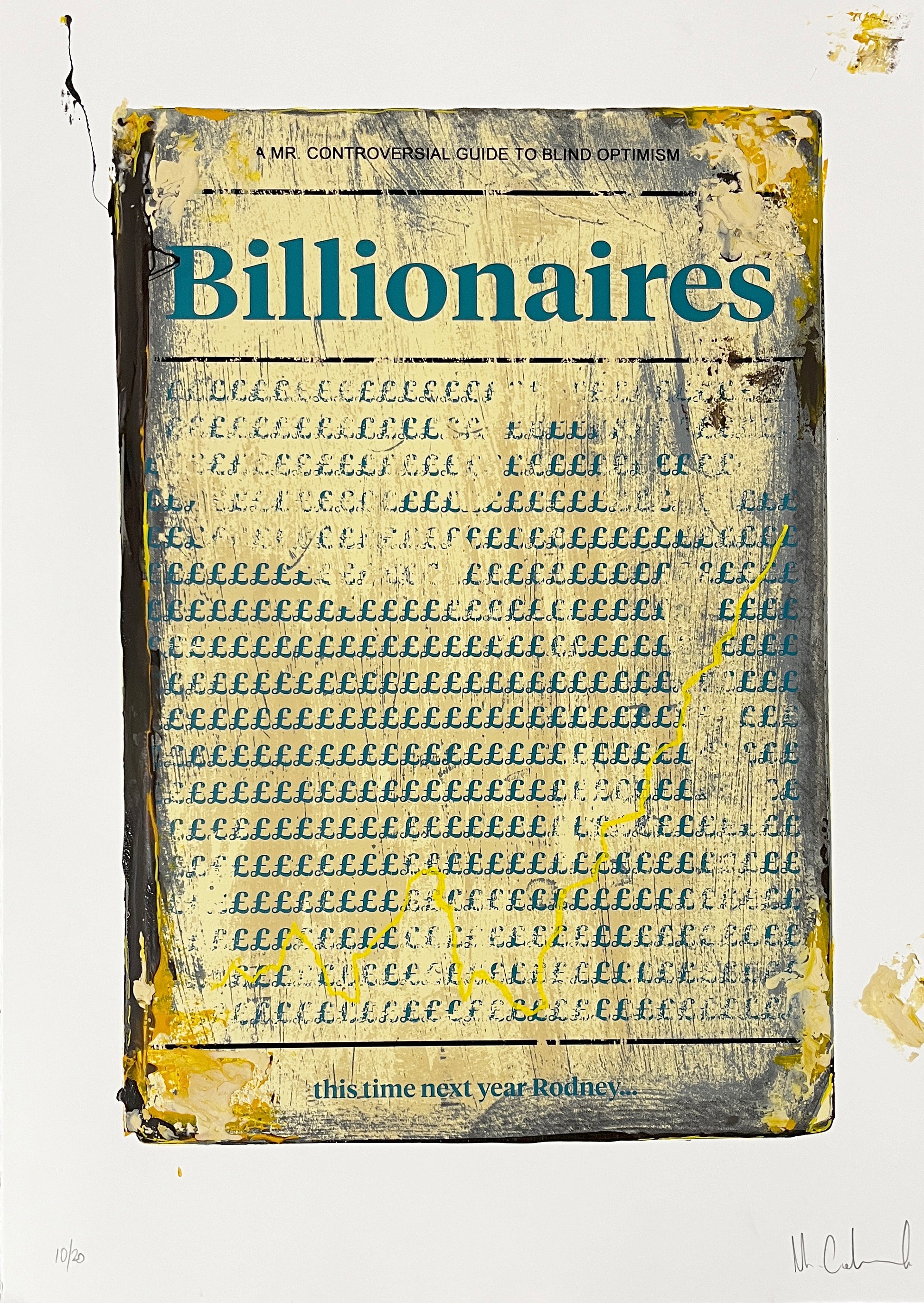 Mr Controversial, Artist, Billionaires, Edition 10, Hand finished, TAP Galleries, Essex Chelmsford Art Gallery