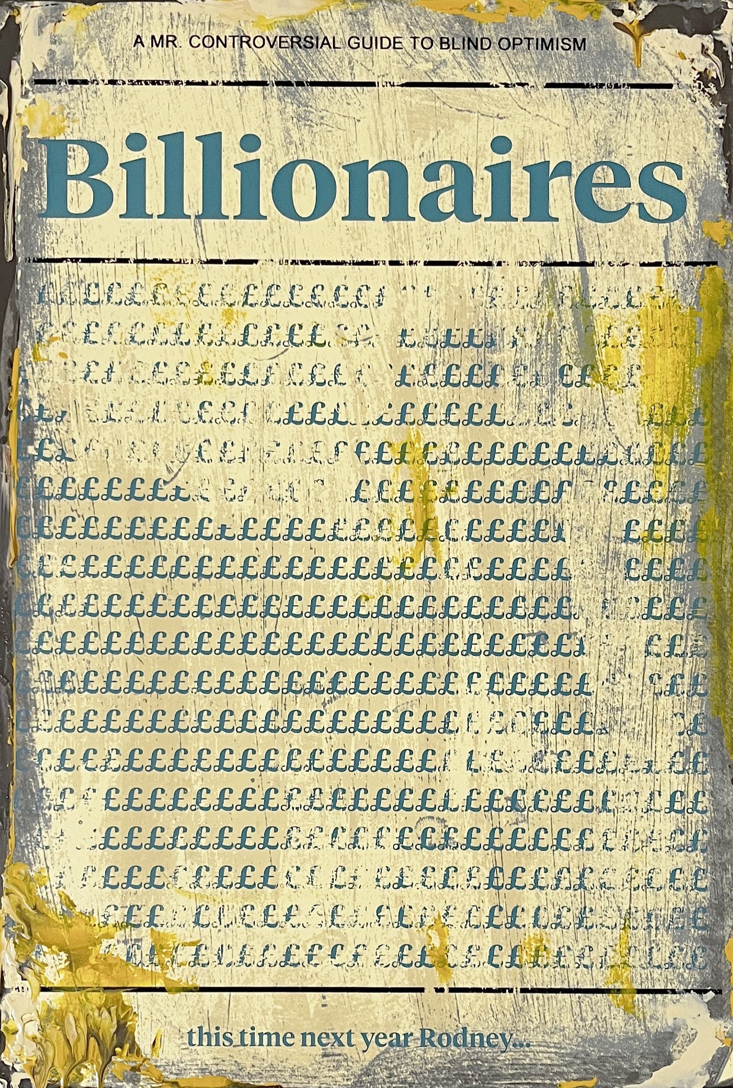 Mr Controversial, Artist, Billionaires, Edition 11, Hand-finished, Limited edition, TAP Galleries, Essex Chelmsford Art Gallery 