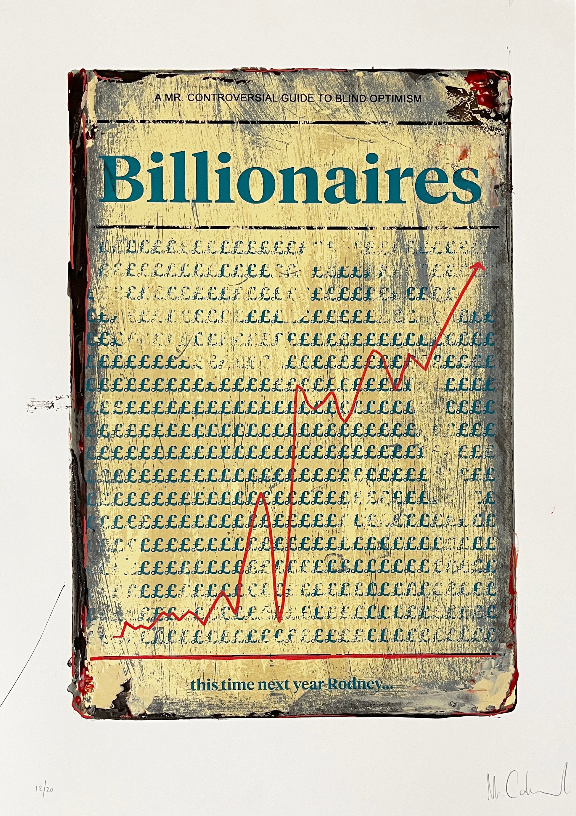 Mr Controversial, Billionaires, Artist, Edition number 12, Limited edition, TAP Galleries, Essex Chelmsford Art Galleries 