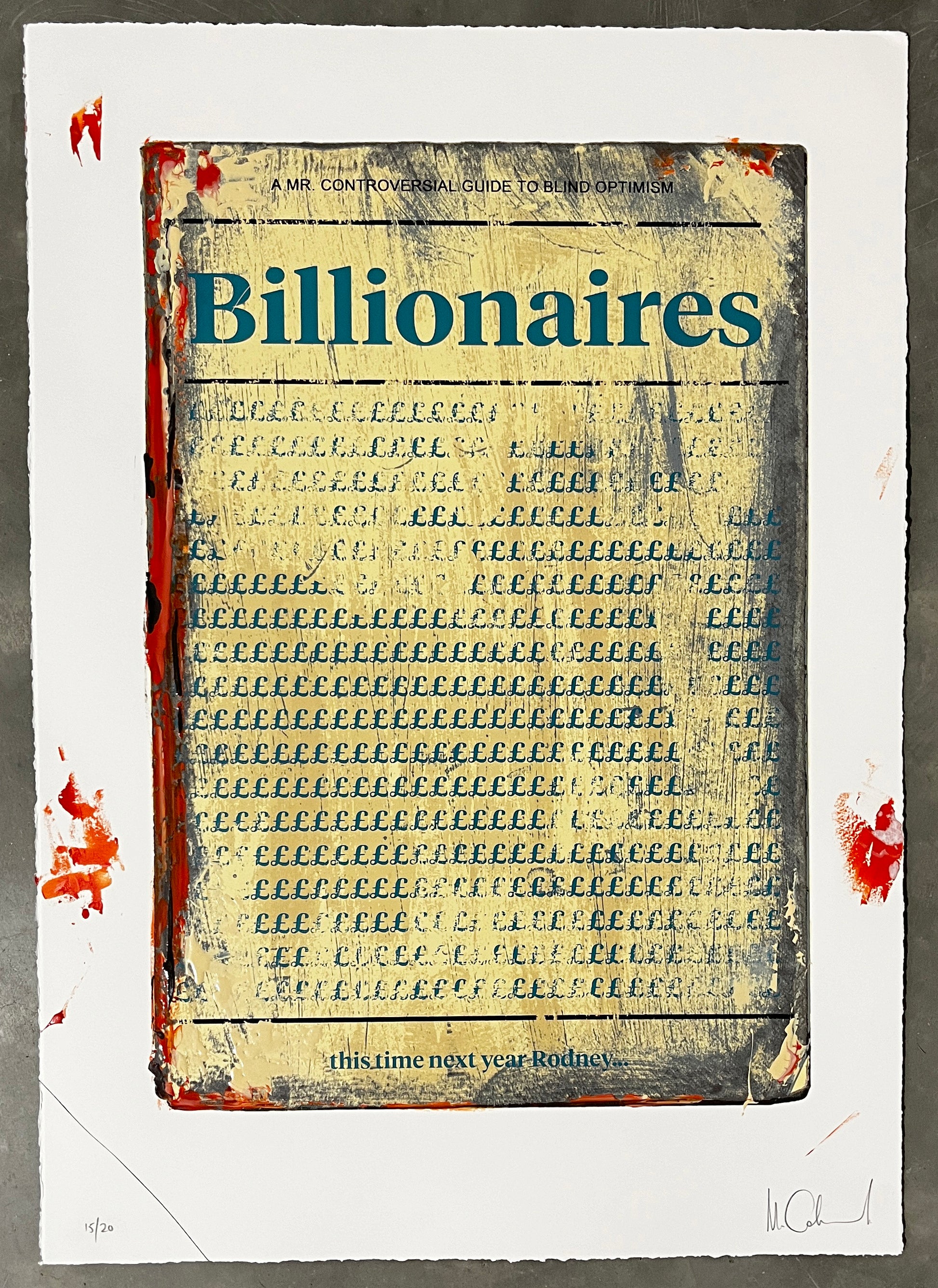 Mr Controversial, Artist, Billionaires, Edition 15, Hand-finished limited edition, TAP Galleries, Essex Chelmsford Art Gallery 