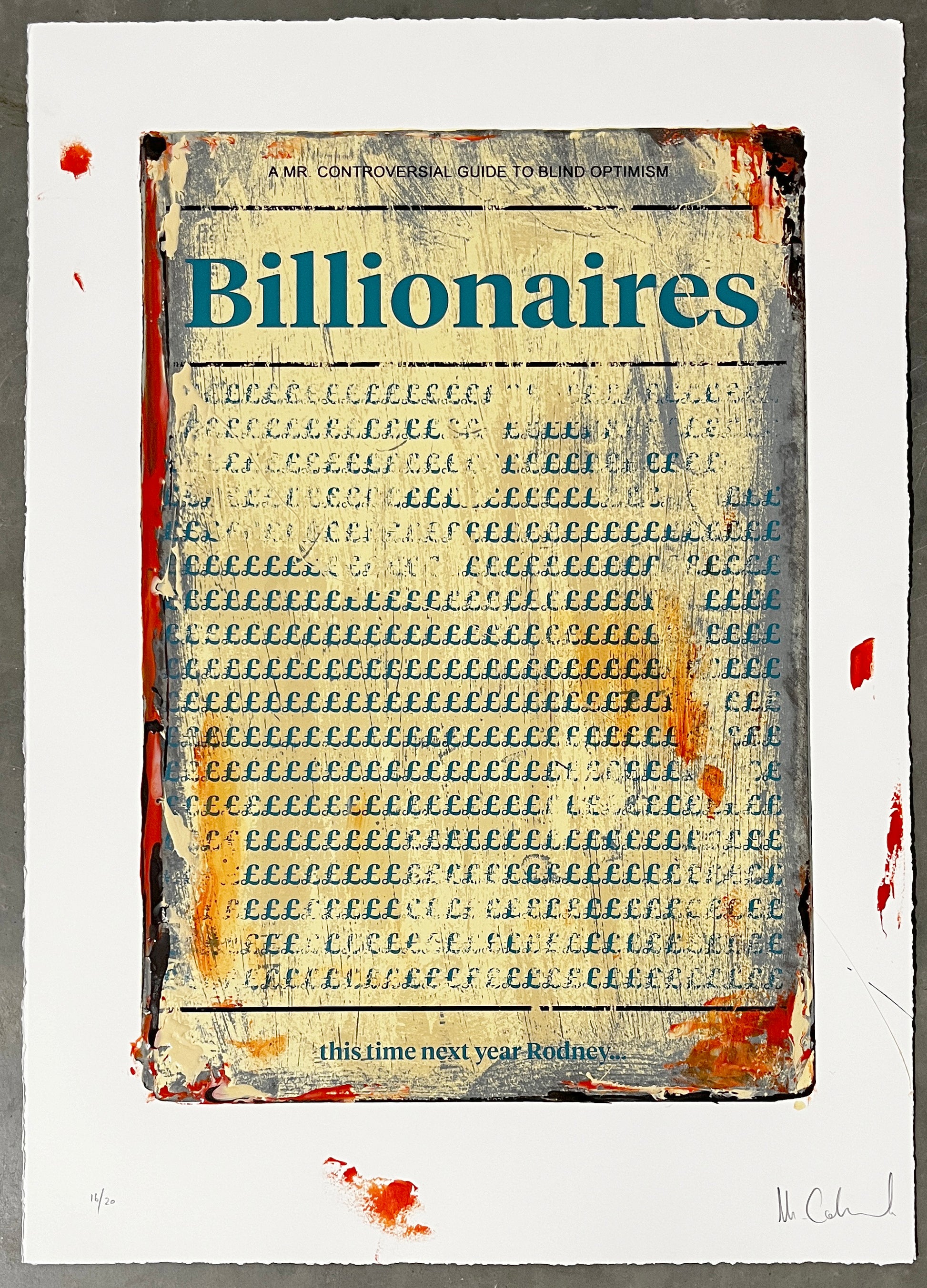 Mr Controversial, Artist, Billionaires, Edition 16 hand-finished limited edition, TAP Galleries, Essex Chelmsford Art Gallery 