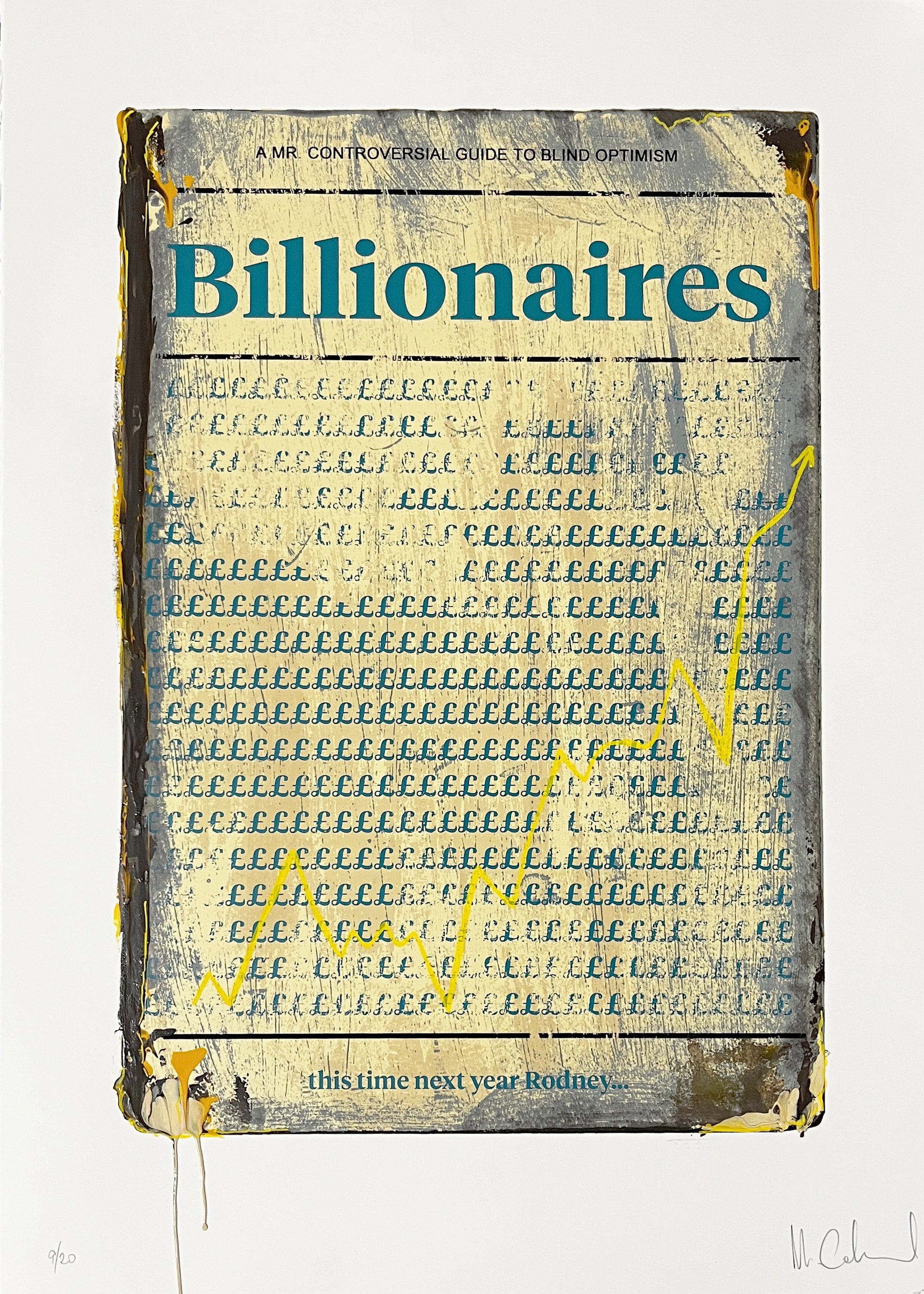 Mr Controversial, Artist, Billionaires, Edition 9 Hand-finished, Success, TAP Galleries, Essex Chelmsford Art Gallery 